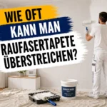 oft kann man raufasertapete überstreichen